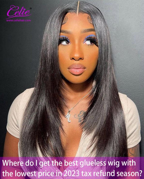 Where do I get the best glueless wig with the lowest price in 2023 tax refund season